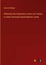 Wohnsitze der Deutschen in dem von Tacitus in seiner Germania beschriebenen Lande