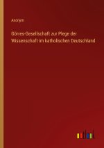 Görres-Gesellschaft zur Plege der Wissenschaft im katholischen Deutschland