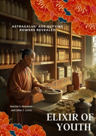Elixir of Youth (Marion S. Hummer,John T. Leroy)(Brožovaná)
