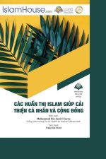 Các Huấn Thị Islam Giúp Cải Thiện Cá Nhân V? Cộng Đồng - Islamic Guidelines for Individual and Social Reform