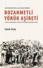Bozahmetli Yörük Asireti - Sosyolojik Bir Alan Arastirmasi