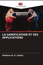 LA GAMIFICATION ET SES APPLICATIONS