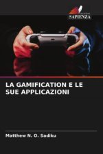 LA GAMIFICATION E LE SUE APPLICAZIONI