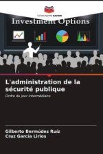 L'administration de la sécurité publique