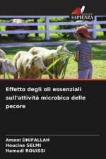 Effetto degli oli essenziali sull'attivit? microbica delle pecore