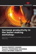 Increase productivity in the boiler-making workshop: