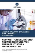 NEUPOSITIONIERUNG UND NEUAUSRICHTUNG VON THERAPEUTISCHEN MEDIKAMENTEN