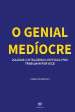 O Genial Medíocre