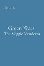 Green Wars  The Veggie Vendetta