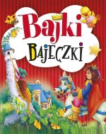 Bajki bajeczki. Wydawnictwo Olesiejuk. Wydanie 2023