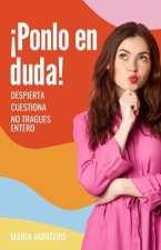 ?Ponlo en duda!