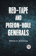 Red-Tape and Pigeon-Hole Generals