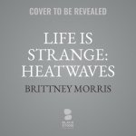 Life Is Strange: Heatwaves