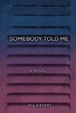 Somebody Told Me