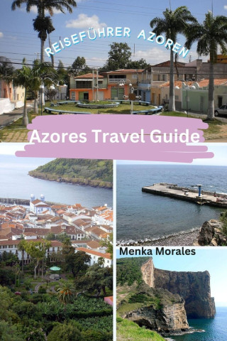 Azores Travel Guide