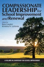 Compassionate Leadership for School Improvement and Renewal