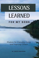 Lessons Learned for my Son