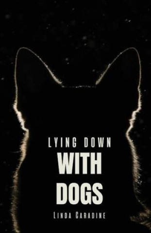 Lying Down with Dogs