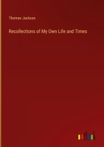 Recollections of My Own Life and Times