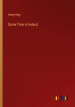 Some Time in Ireland