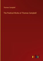 The Poetical Works of Thomas Campbell