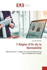 7 R?gles d?Or de la Rentabilité