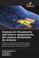 Sistema di rilevamento dell'alcol e spegnimento del motore alimentato da Arduino