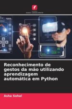 Reconhecimento de gestos da m?o utilizando aprendizagem automática em Python