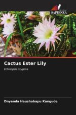 Cactus Ester Lily