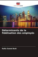 Déterminants de la fidélisation des employés