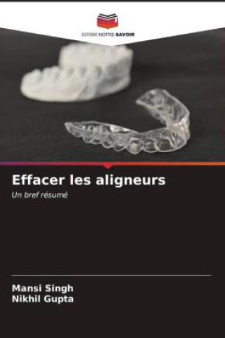 Effacer les aligneurs