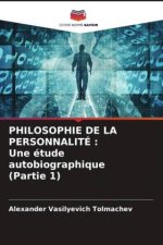 PHILOSOPHIE DE LA PERSONNALITÉ : Une étude autobiographique (Partie 1)