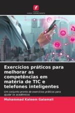 Exercícios práticos para melhorar as compet?ncias em matéria de TIC e telefones inteligentes
