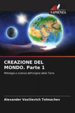 CREAZIONE DEL MONDO. Parte 1