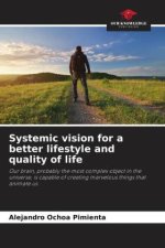 Systemic vision for a better lifestyle and quality of life