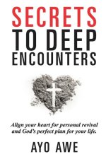 Secrets to Deep Encounters