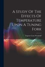 A Study Of The Effects Of Temperature Upon A Tuning Fork