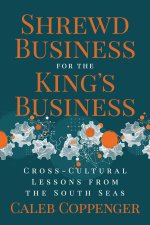 Shrewd Business for the King's Business