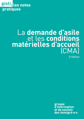 La demande d'asile et les conditions matérielles d'accueil (CMA), 2e édition