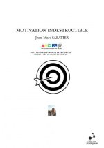 MOTIVATION INDESTRUCTIBLE
