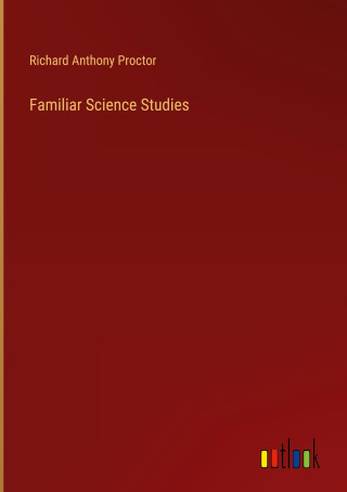 Familiar Science Studies