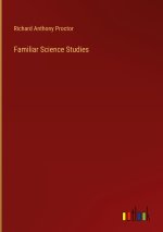 Familiar Science Studies