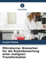 Mikrokerne: Biomarker für die Risikobewertung einer malignen Transformation