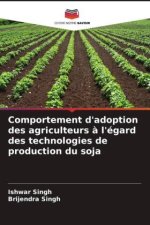 Comportement d'adoption des agriculteurs à l'égard des technologies de production du soja