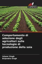 Comportamento di adozione degli agricoltori sulle tecnologie di produzione della soia