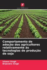 Comportamento de adoção dos agricultores relativamente às tecnologias de produção de soja