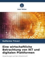 Eine wirtschaftliche Betrachtung von IKT und digitalen Plattformen