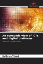 An economic view of ICTs and digital platforms