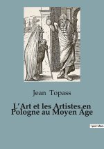L?Art et les Artistes en Pologne au Moyen Âge