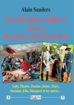 Les héroïnes sudistes durant la guerre de Sécession